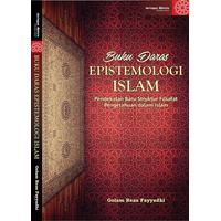Buku Daras Epistemologi Islam: Pendekatan Baru Struktur Filsafat Pengetahuan dalam Islam